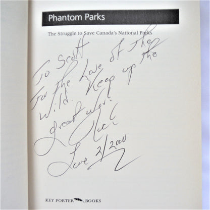 PHANTOM PARKS, The Struggle to Save Canada's National Parks, by Rick Searle (1st Ed. SIGNED)