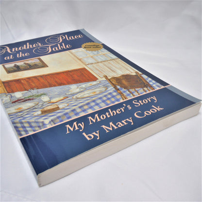 ANOTHER PLACE AT THE TABLE, My Mother's Story, by Mary Cook (1st Ed. SIGNED)