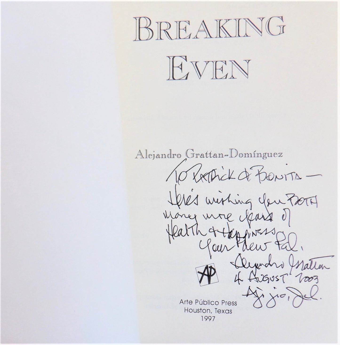 BREAKING EVEN, A Novel by Alejandro Grattan-Dominguez (1st Ed. SIGNED)