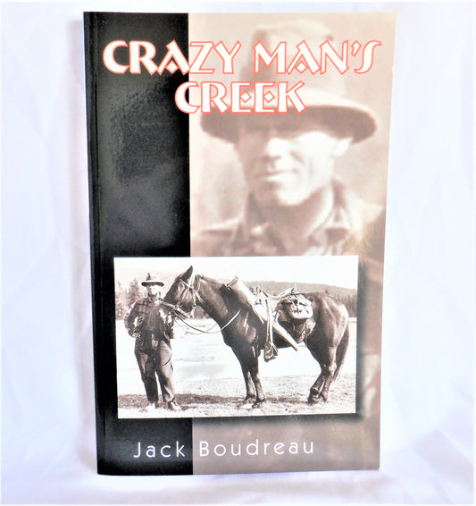 CRAZY MAN'S CREEK, British Columbia Stories by Jack Boudreau (1st Ed. SIGNED)