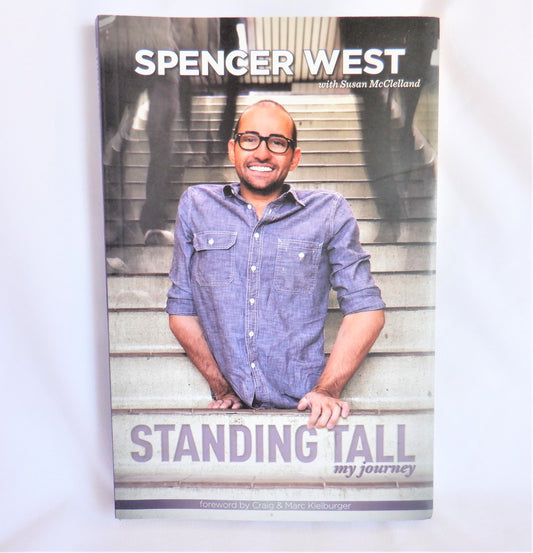 STANDING TALL, My Journey, by Spencer West with Susan McClelland (1st Ed. SIGNED)