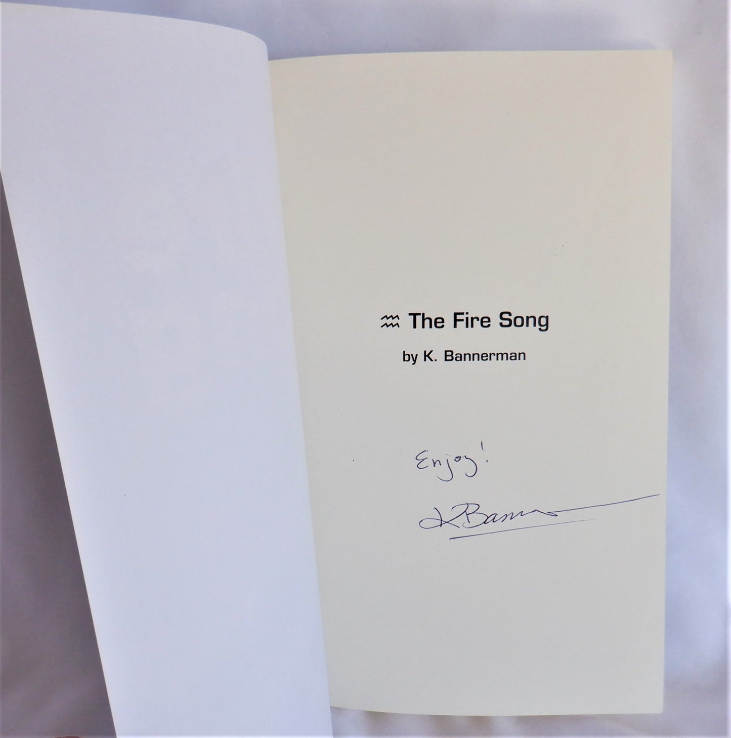 THE FIRE SONG, A Novel by K. Bannerman (1st Ed. SIGNED)