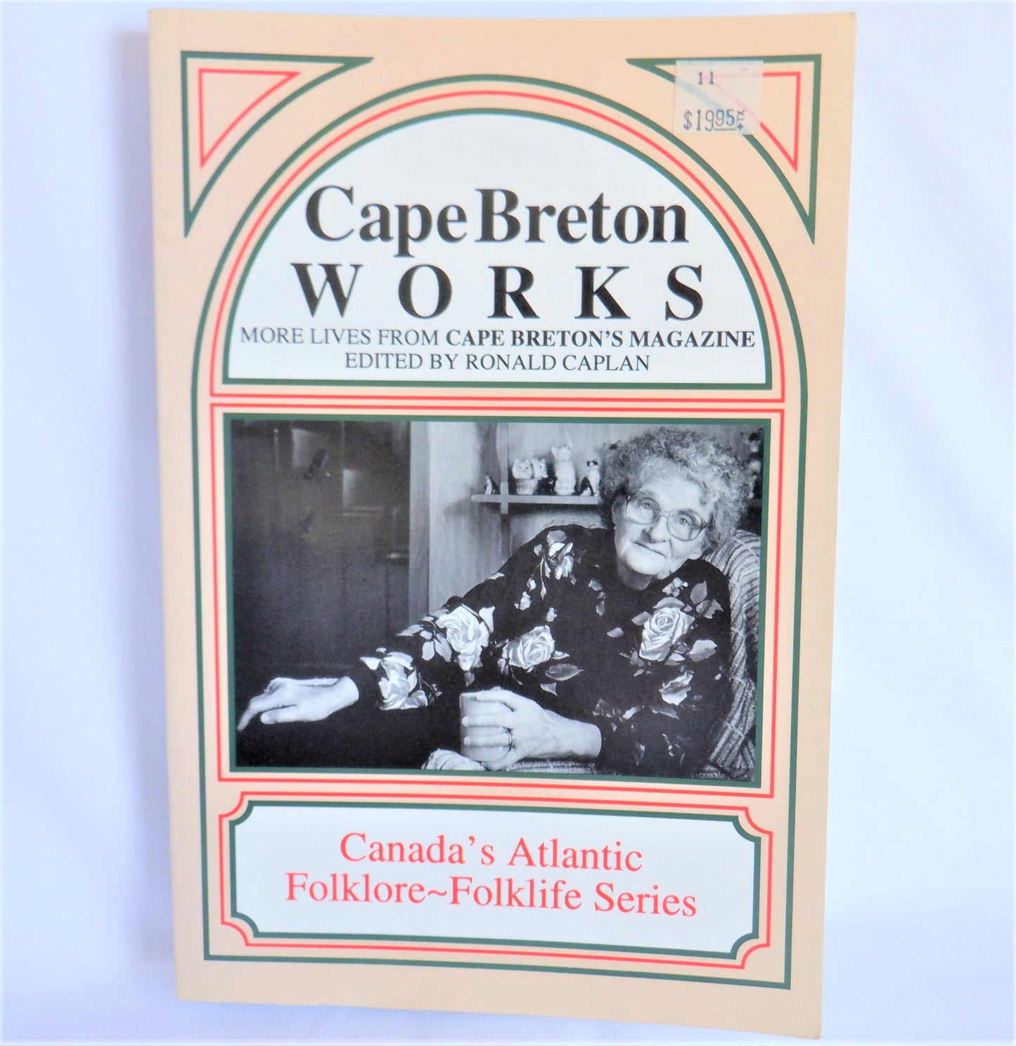 CAPE BRETON WORKS, More Lives from Cape Breton's Magazine, Canada's Atlantic Folklore-Folklife Series, Edited by Ronald Caplan (1st Ed. SIGNED)