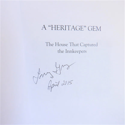 A HERITAGE GEM, The House That Captured The Innkeepers, by Larry Eugene Gray  (1st Ed. SIGNED)