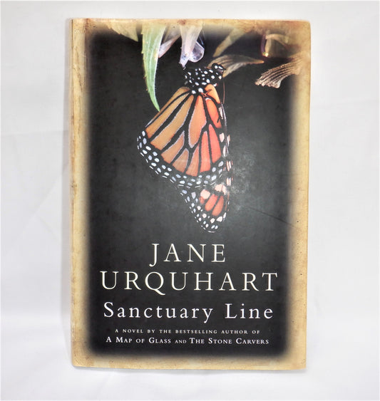 SANCTUARY LINE, A Novel by Jane Urquhart (1st Ed. SIGNED)