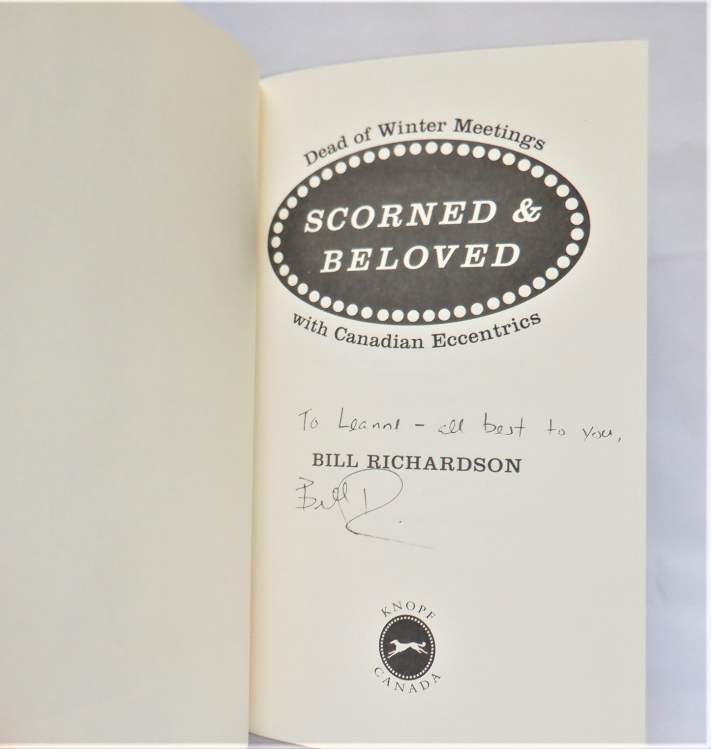 SCORNED & BELOVED…Dead of Winter Meetings with Canadian Eccentrics, by Bill Richardson (1st Ed. SIGNED)