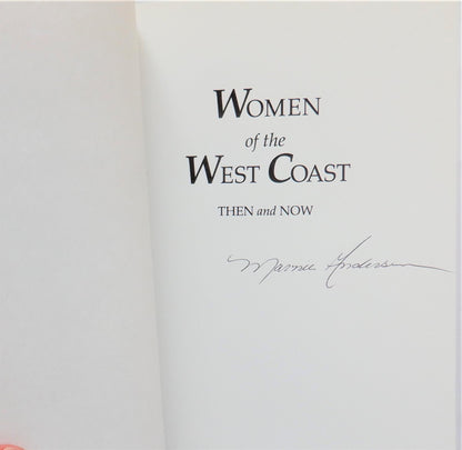 WOMEN OF THE WEST COAST, Then and Now, by Marnie Andersen (1st Ed. SIGNED)