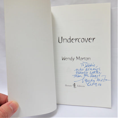 UNDERCOVER, Poems by Wendy Morton (1st Ed. SIGNED)