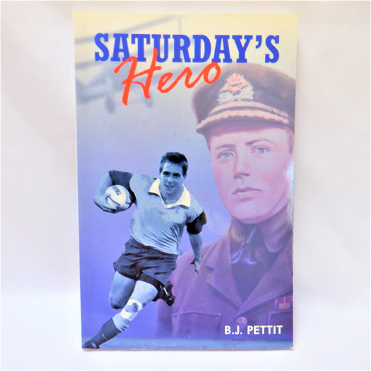 SATURDAY'S HERO, A Portrait of Fighter Pilot Raymond Collishaw, by B.J. Pettit (1st Ed. SIGNED)