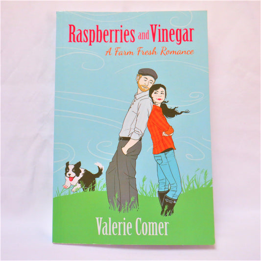 RASPBERRIES AND VINEGAR, A Farm Fresh Romance by Valerie Comer (1st Ed. SIGNED)