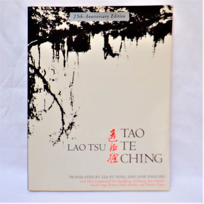 TAO TE CHING, by LAO TSU, Translated by Gia-Fu Feng & Jane English (1997-25th Anniversary Edition)