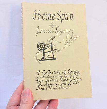 HOME SPUN, A Collection of Poems including: The Little Old Red School; Pickin' Taters; The Gypsies; The Little House Out Back, by Jennie Rogers (1st Ed. SIGNED)