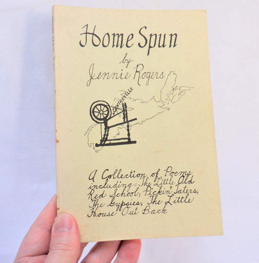 HOME SPUN, A Collection of Poems including: The Little Old Red School; Pickin' Taters; The Gypsies; The Little House Out Back, by Jennie Rogers (1st Ed. SIGNED)