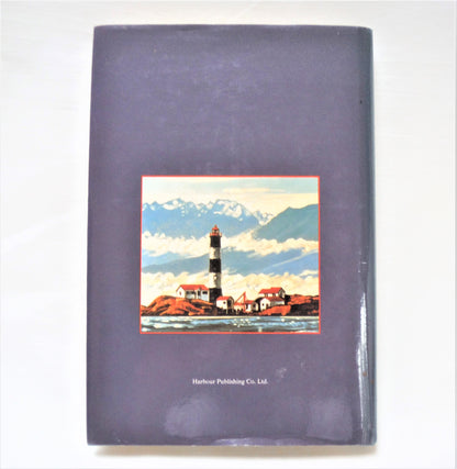 KEEPERS OF THE LIGHT: A History of British Columbia's Lighthouses and their Keepers, by Donald Graham (1st Ed. SIGNED)