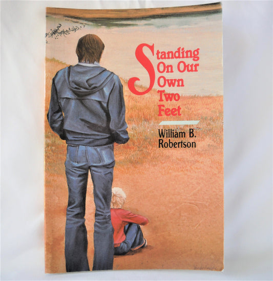 STANDING ON OUR OWN TWO FEET, Poetry by William B. Robertson (1st Ed. SIGNED)