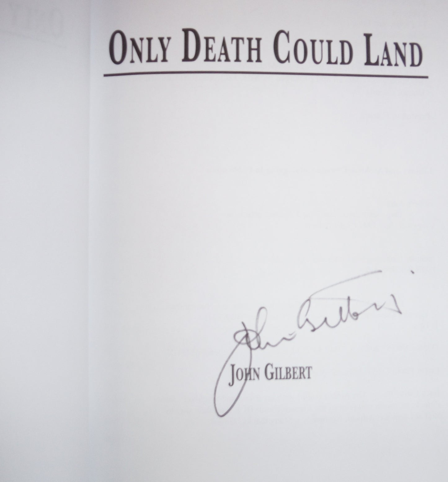 ONLY DEATH COULD LAND…The Canadian Attack on Carpiquet July 1944, by John Gilbert (1st Ed. SIGNED)