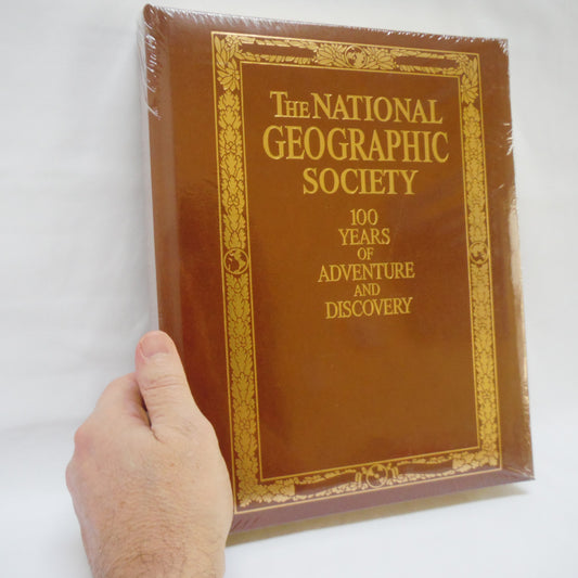 100 YEARS OF ADVENTURE AND DISCOVERY, by The National Geographic Society (1987 1st Edition BRAND NEW!)