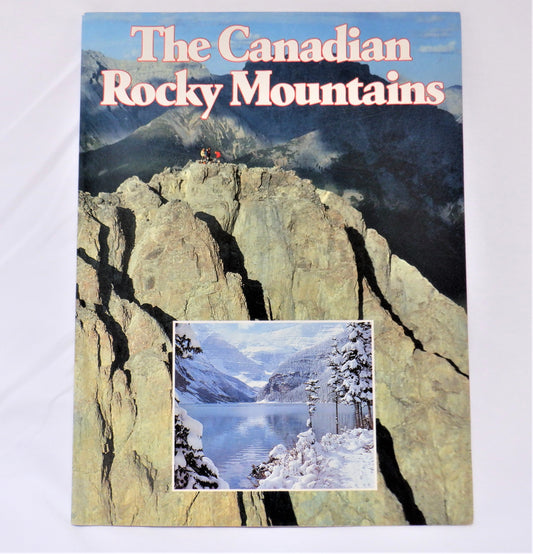 THE CANADIAN ROCKY MOUNTAINS, Photographic Book by Carole Harmon & Stephen Hutchings, 1987