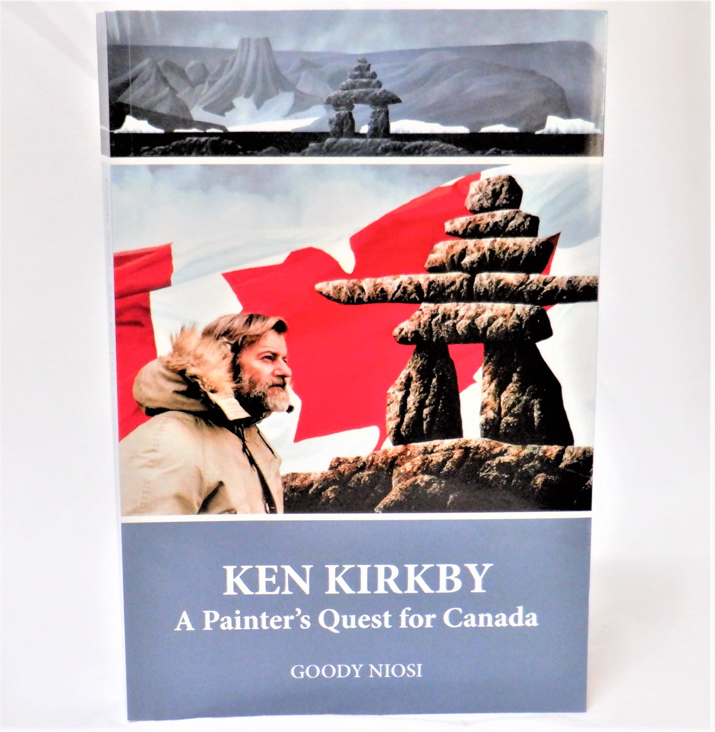 KEN KIRKBY, A PAINTER'S QUEST FOR CANADA, A Biography by Goody Niosi (1st Ed. SIGNED)