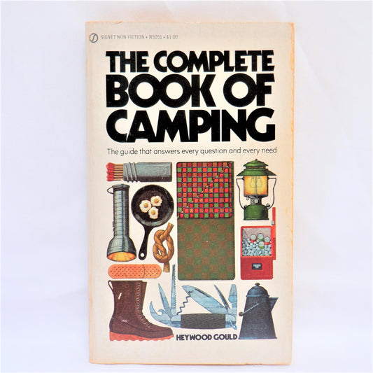 THE COMPLETE BOOK OF CAMPING, by Heywood Gould, 1972