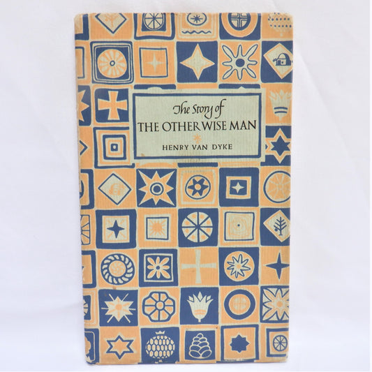 THE STORY OF THE OTHER WISE MAN, by Henry Van Dyke, 1955