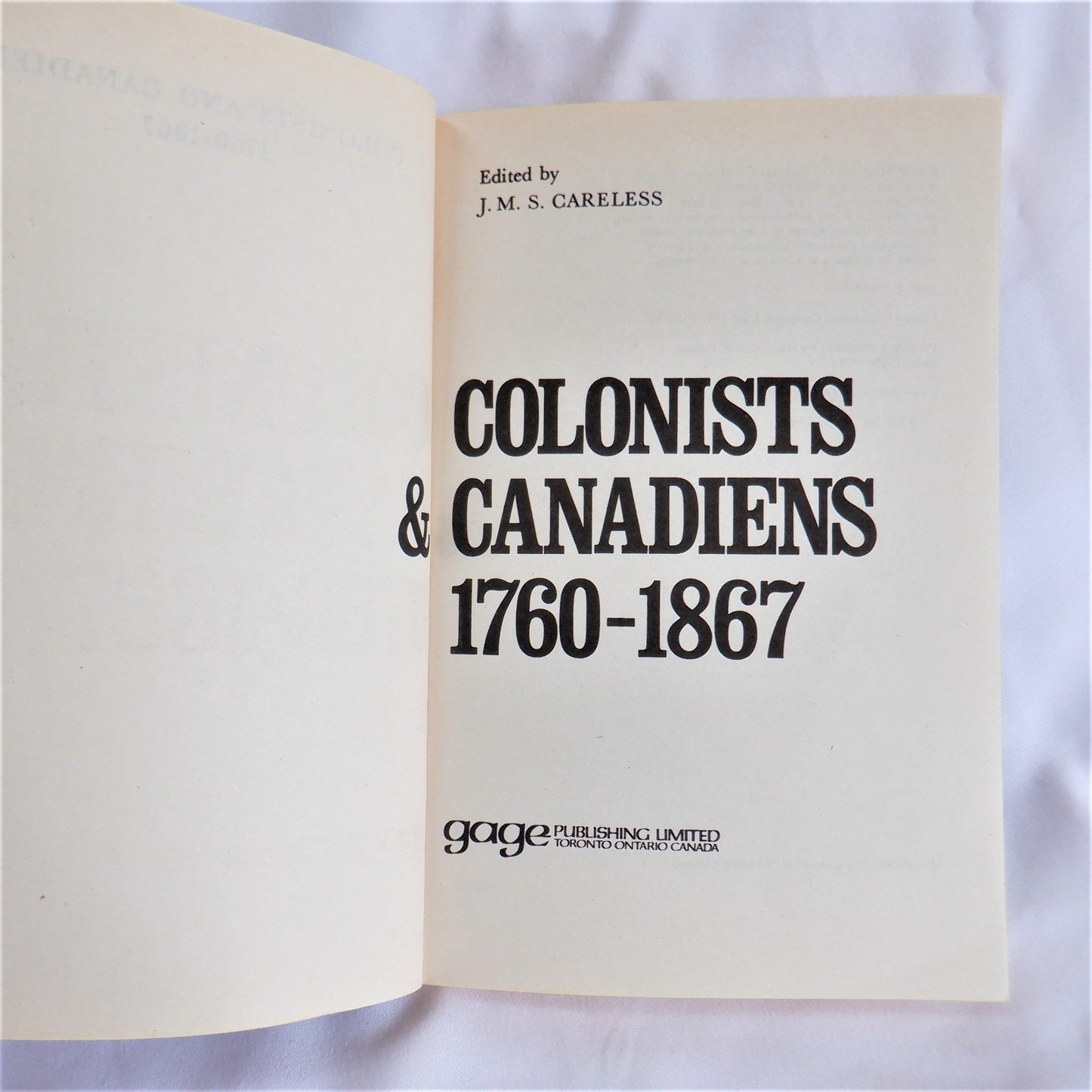 COLONISTS AND CANADIENS 1760-1867, Edited by J.M.S. Careless (1971 1st Ed.)