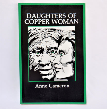 DAUGHTERS OF COPPER WOMAN, by Anne Cameron (1981 1st Ed.)