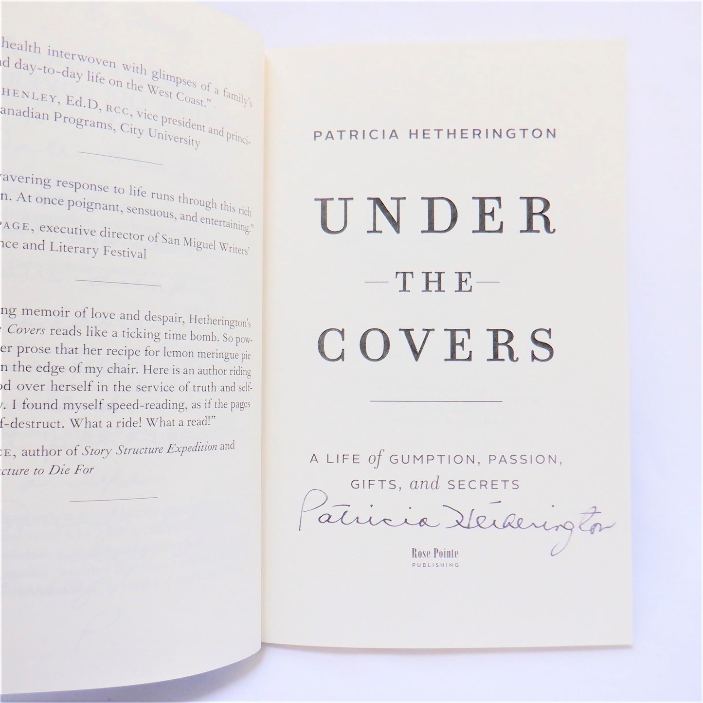 UNDER THE COVERS, A Life of Gumption, Passion, Gifts, and Secrets, by Patricia Hetherington (1st Ed. SIGNED)