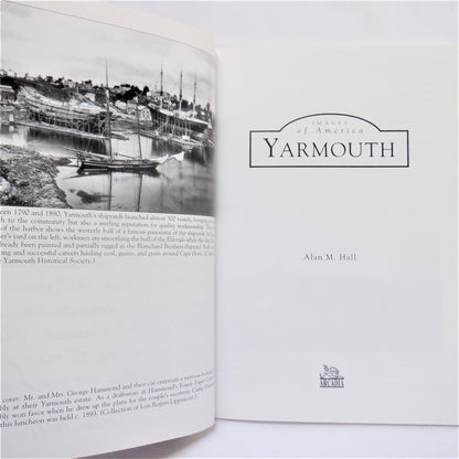 YARMOUTH, IMAGES OF AMERICA, by Alan M. Hall (1st Ed. SIGNED)