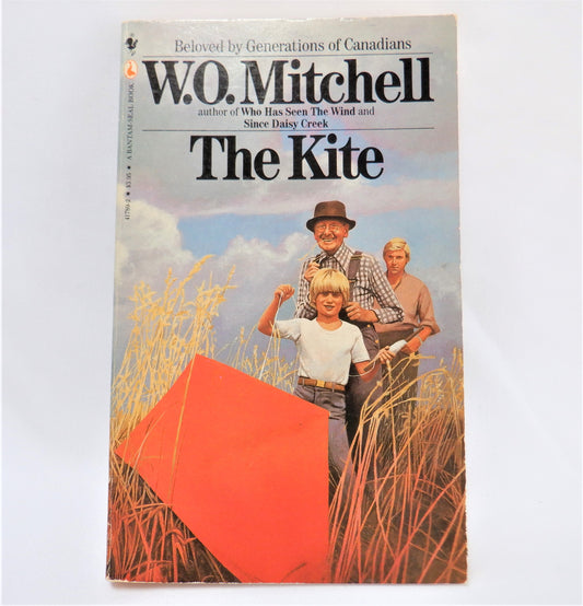 THE KITE, Beloved by Generations of Canadians, by W.O. Mitchell, 1985