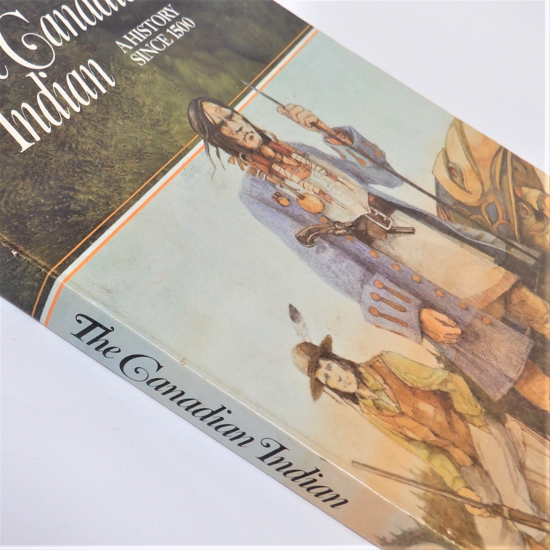 THE CANADIAN INDIAN, A History Since 1500, by E. Palmer