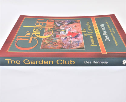 THE GARDEN CLUB AND THE KUMQUAT CAMPAIGN, A Novel by Des Kennedy (1st Ed. SIGNED)