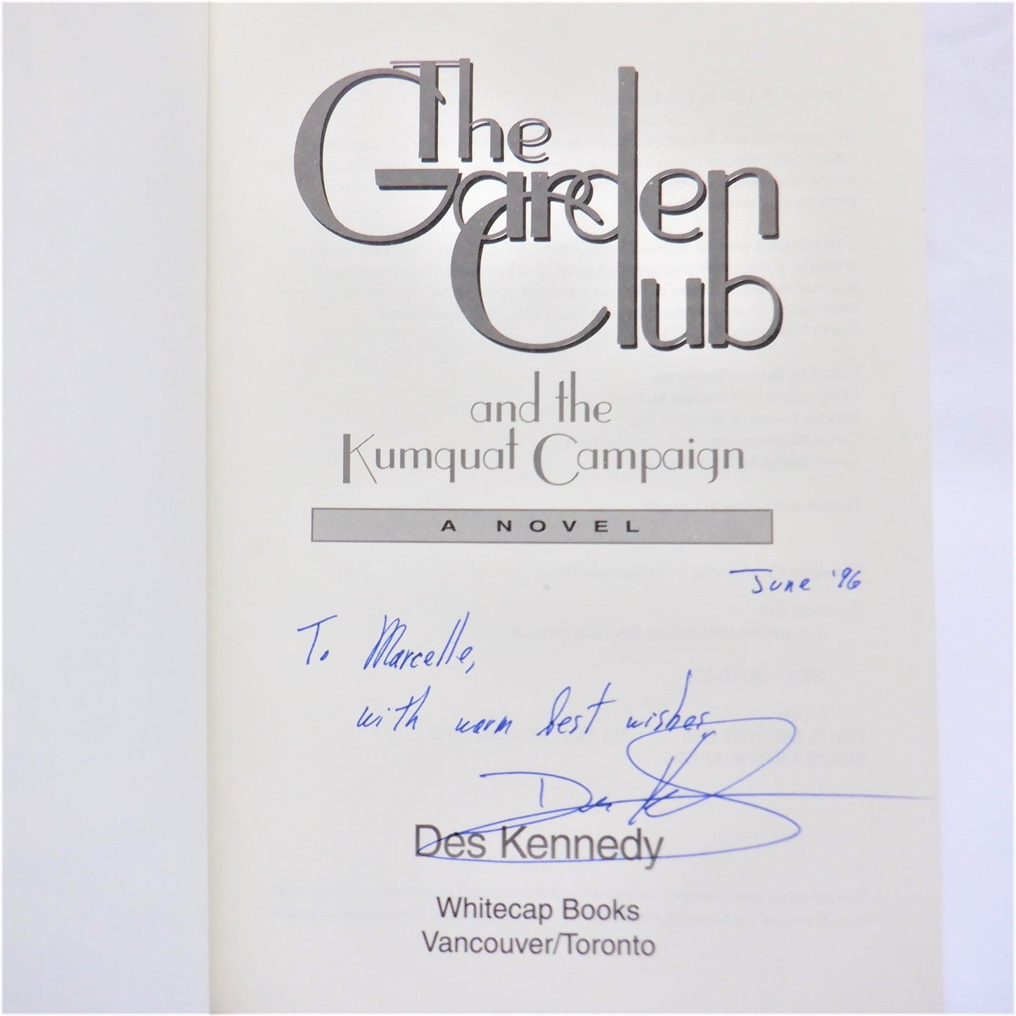 THE GARDEN CLUB AND THE KUMQUAT CAMPAIGN, A Novel by Des Kennedy (1st Ed. SIGNED)