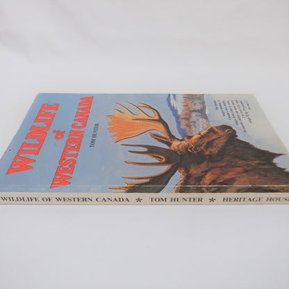 WILDLIFE OF WESTERN CANADA, by Tom Hunter (1986 1st Ed.)